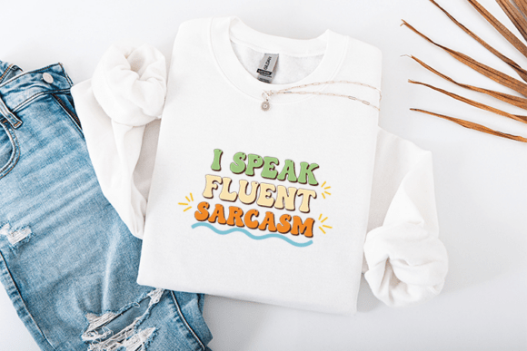 I Speak Fluent Sarcasm SVG - Retro Funny